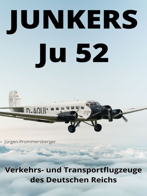 Title details for Junkers   Ju 52 by Jürgen Prommersberger - Available